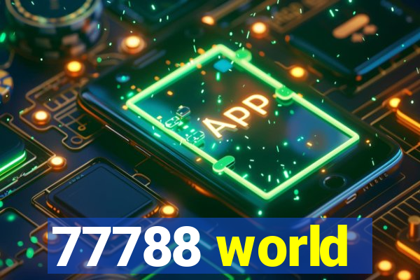 77788 world